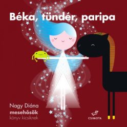 Csimota - Béka, tündér, paripa – Mesehősök