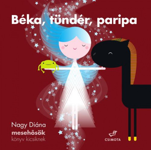 Csimota - Béka, tündér, paripa – Mesehősök