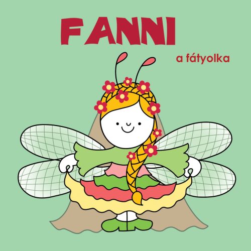Bartos Erika - Fanni, a fátyolka