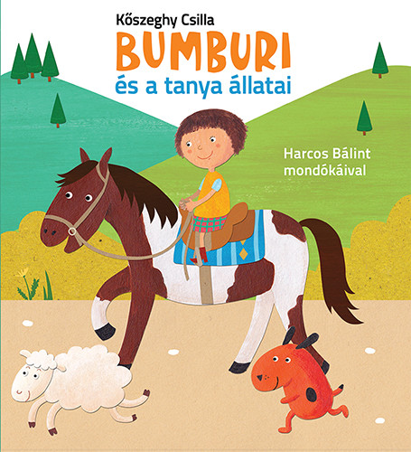 Pozsonyi Pagony - Bumburi és a tanya állatai