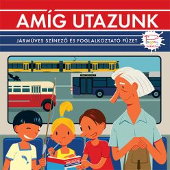   Pozsonyi Pagony - Amíg utazunk – Járműves színező és foglalkoztató füzet