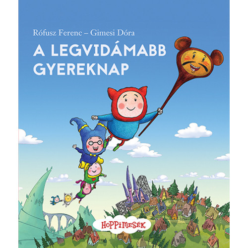 Pozsonyi Pagony - A legvidámabb gyereknap - Hoppimesék