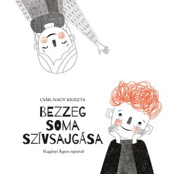 Pozsonyi Pagony - Bezzeg Soma szívsajgása