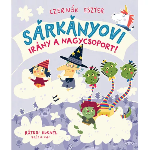 Pozsony Pagony - Sárkányovi - Irány a nagycsoport!