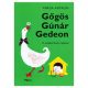 Móra könyvkiadó - Gőgös Gúnár Gedeon - K. Lukáts Kató rajzaival
