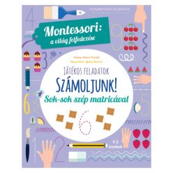   Számoljunk! - Montessori: A világ felfedezése - Sok-sok szép matricával