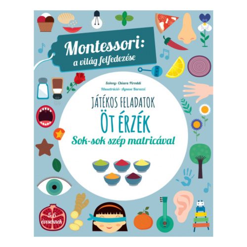 Öt érzék - Montessori: A világ felfedezése - Sok-sok szép matricával