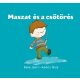 Pozsony Pagony - Maszat és a csőtörés