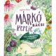 Pozsonyi Pagony - Márkó bácsi kertje