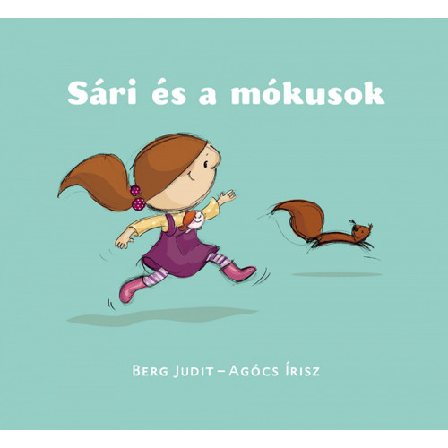 Pozsony Pagony - Sári és a mókusok