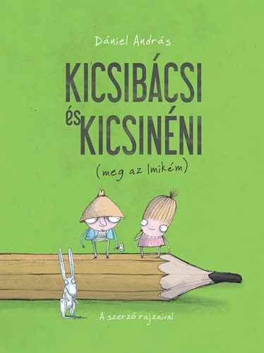 Pozsonyi Pagony - Kicsibácsi és Kicsinéni (meg az Imikém)