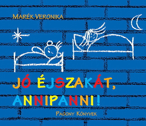 Pozsonyi Pagony - Jó éjszakát, Annipanni!