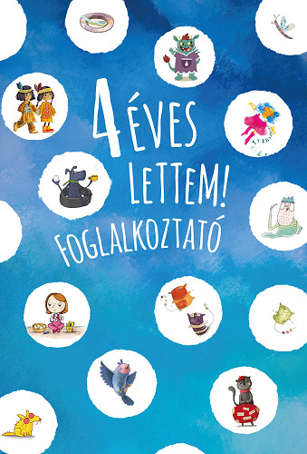 Pozsonyi Pagony: 4 éves lettem - foglalkoztató