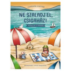   Pozsonyi Pagony: Ne szaladj el, csigaház! - Panka és a tenger