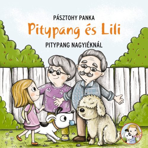 Pozsonyi Pagony - Pitypang és Lili - Pitypang nagyiéknál