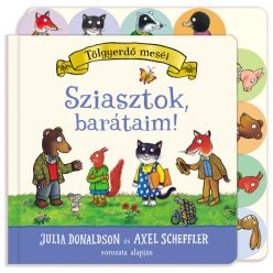 Julia Donaldson - Sziasztok, barátaim!