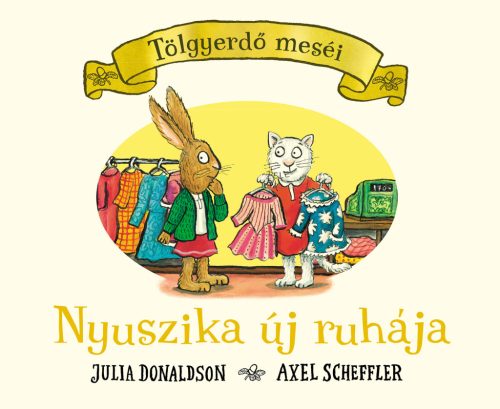 Julia Donaldson - Nyuszika új ruhája