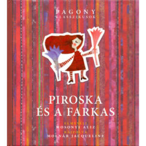 Pozsonyi Pagony - Piroska és a farkas
