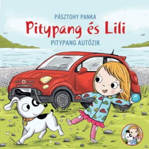 Pozsonyi Pagony - Pitypang és Lili autózik